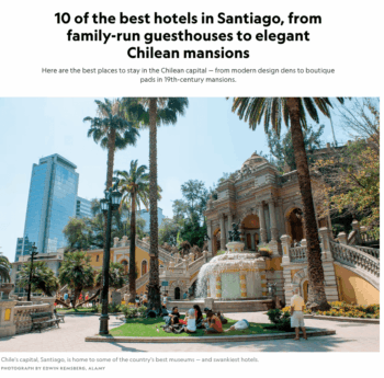 10 of the best hotels in Santiago, from family-run guesthouses to elegant Chilean mansions